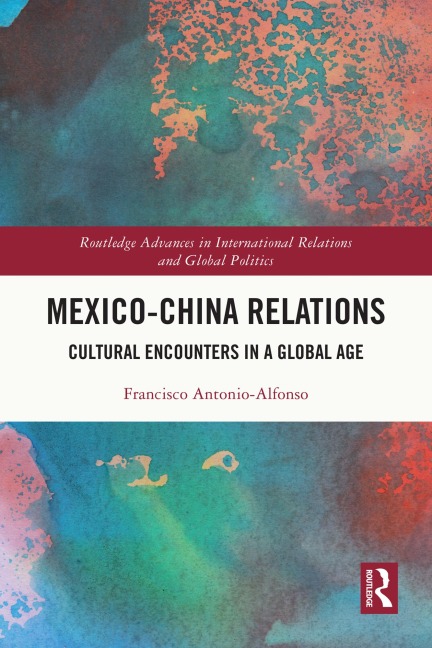 Mexico-China Relations - Francisco Antonio-Alfonso