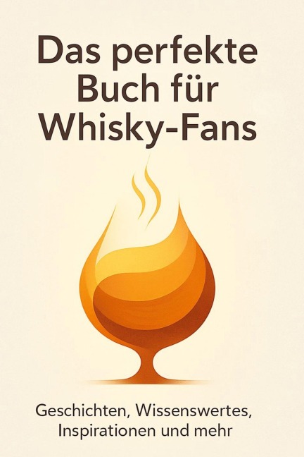 Das perfekte Buch für Whisky-Fans - Marie Schmidt