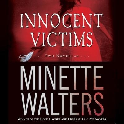 Innocent Victims Lib/E: Two Novellas - Minette Walters