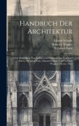 Cover-Bild zum Titel 'Handbuch Der Architektur' von 'Eduard Schmitt, Josef Wilheim Durm, Hermann Ende'