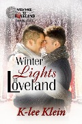 Winter Lights in Loveland (Welcome to Loveland, #5) - K-Lee Klein