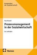 Cover-Bild zum Titel 'Prozessmanagement in der Sozialwirtschaft' von 'Paul Brandl'