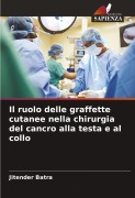 Cover-Bild zum Titel 'Il ruolo delle graffette cutanee nella chirurgia del cancro alla testa e al collo' von 'Jitender Batra'