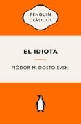 Cover-Bild zum Titel 'El Idiota (Ediciã3n Icã3nica) / The Idiot' von 'Dostoievski'
