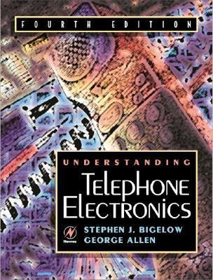 Understanding Telephone Electronics - Joseph Carr, Stephen Bigelow, Steve Winder