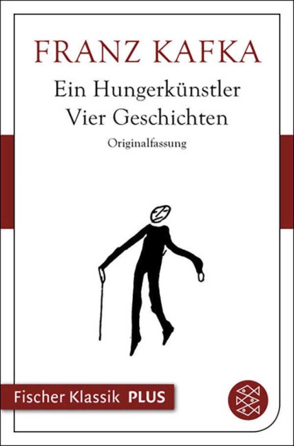 Ein Hungerkünstler. Vier Geschichten - Franz Kafka