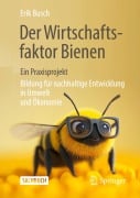 Cover-Bild zum Titel 'Der Wirtschaftsfaktor Bienen - ein Praxisprojekt' von 'Erik Busch'