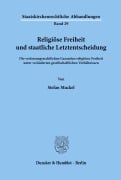 Cover-Bild zum Titel 'Religiöse Freiheit und staatliche Letztentscheidung.' von 'Stefan Muckel'