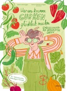 Cover-Bild zum Titel 'Warum krumme Gurken glücklich machen' von 'Karin Hochegger'