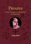 Cover-Bild zum Titel 'Priapus' von 'Jürgen Kraft'