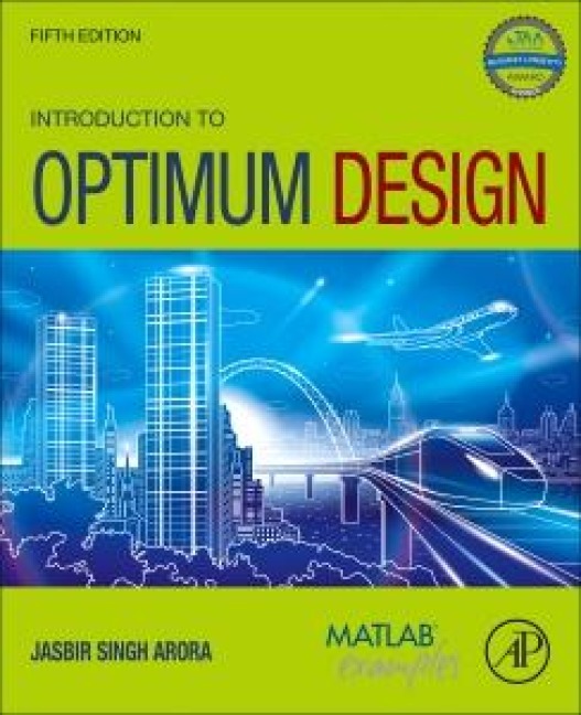 Introduction to Optimum Design - Jasbir Singh Arora