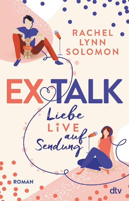 Ex Talk - Liebe live auf Sendung - Rachel Lynn Solomon