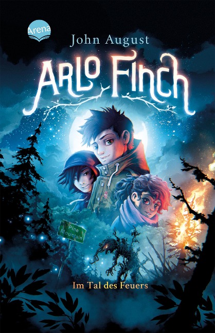 Arlo Finch (1). Arlo Finch im Tal des Feuers - John August