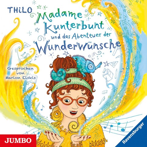 Madame Kunterbunt und das Abenteuer der Wunderwünsche - Thilo