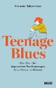 Teenage Blues - Melanie Hubermann