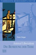 Cover-Bild zum Titel 'Animal Liberation. Die Befreiung der Tiere' von 'Peter Singer'