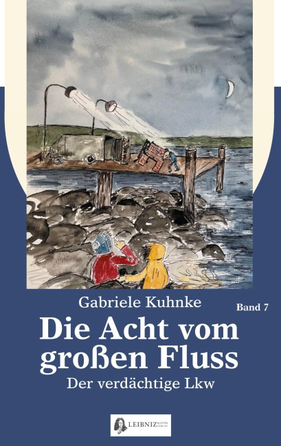 Die Acht vom großen Fluss, Bd. 7 - Gabriele Kuhnke