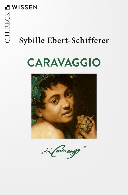 Caravaggio - Sybille Ebert-Schifferer