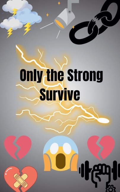 Only the Strong Survive - Madison Goodman