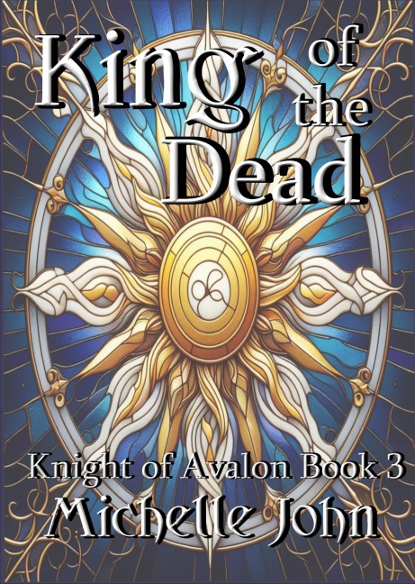King of the Dead (Knight of Avalon, #3) - John