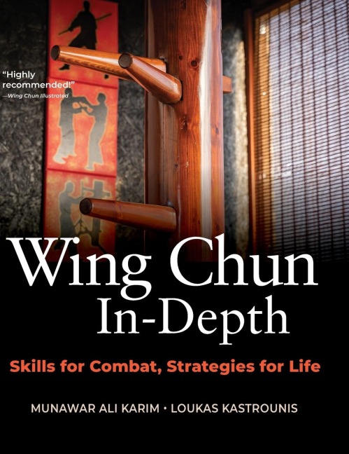 Wing Chun In-Depth - Munawar Ali Karim, Loukas Kastrounis