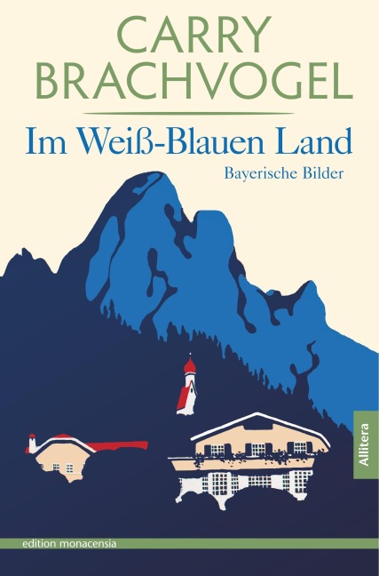 Im Weiß-Blauen Land - Carry Brachvogel