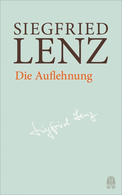 Die Auflehnung - Siegfried Lenz