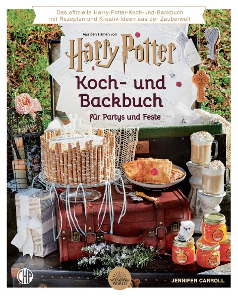 Ein offizielles Harry Potter Koch- und Backbuch für Partys und Feste mit Rezepten und Kreativ-Ideen aus der Zauberwelt, - Jennifer Carroll