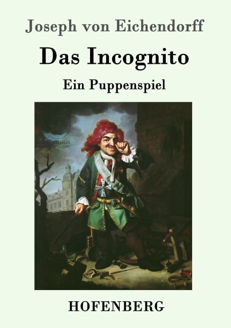Das Incognito - Joseph Von Eichendorff