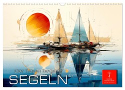 Segeln, der Traum beginnt (Wandkalender 2026 DIN A3 quer), CALVENDO Monatskalender - Peter Roder