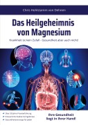Cover-Bild zum Titel 'Das Heilgeheimnis von Magnesium' von 'Chris Hohlstamm von Dehnen'