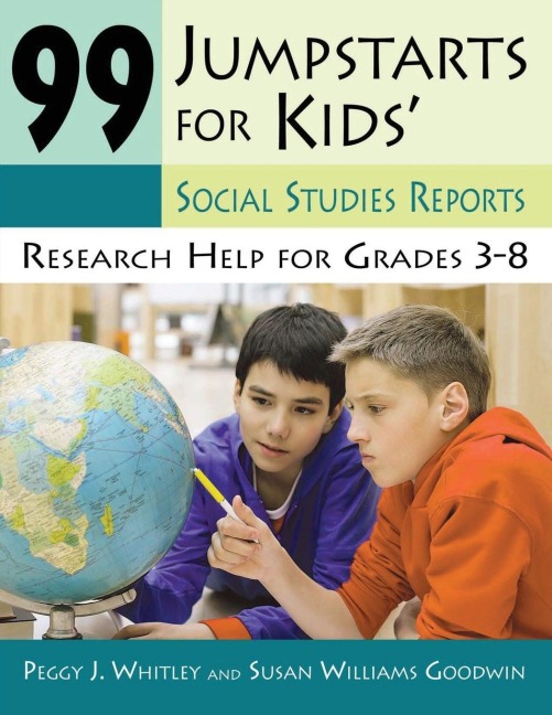 99 Jumpstarts for Kids' Social Studies Reports - Peggy Whitley, Susan Goodwin