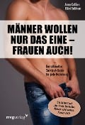 Cover-Bild zum Titel 'Männer wollen nur das eine - Frauen auch!' von 'Anna Collins, Elliot Sullivan'