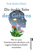 Cover-Bild zum Titel 'Die dunkle Seite des Gehirns' von 'Stefan Kölsch'