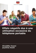 Cover-Bild zum Titel 'Effets négatifs dus à une utilisation excessive du téléphone portable' von 'Shraddha Swami, Jayshree Awati'