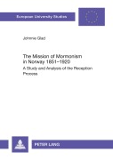 Cover-Bild zum Titel 'The Mission of Mormonism in Norway 1851-1920' von 'Johnnie Glad'