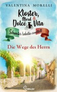Cover-Bild zum Titel 'Kloster, Mord und Dolce Vita - Die Wege des Herrn' von 'Valentina Morelli'
