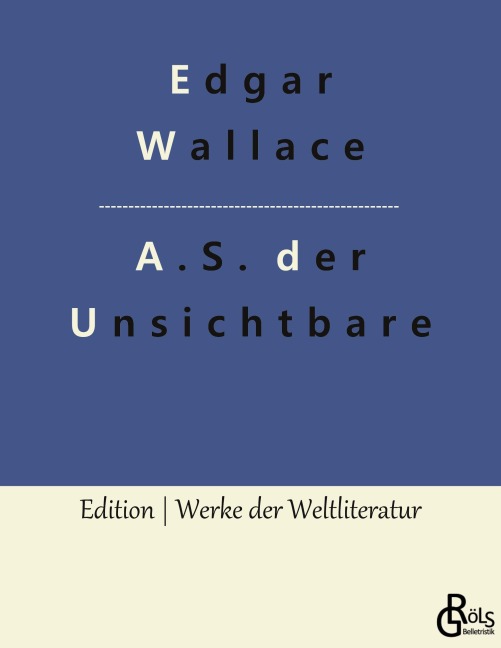 A.S. der Unsichtbare - Edgar Wallace