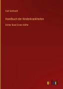 Cover-Bild zum Titel 'Handbuch der Kinderkrankheiten' von 'Carl Gerhardt'