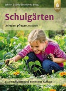 Cover-Bild zum Titel 'Schulgärten' von 'Hans-Joachim Lehnert, Martin Pfeiffer, Karlheinz Köhler, Karsten Grabow, Dorothee Benkowitz'