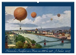 Cover-Bild zum Titel 'Historisches Frankfurt am Main von 1888 bis 1918 (Wandkalender 2027 DIN A2 quer), CALVENDO Monatskalender' von 'Jens Siebert'