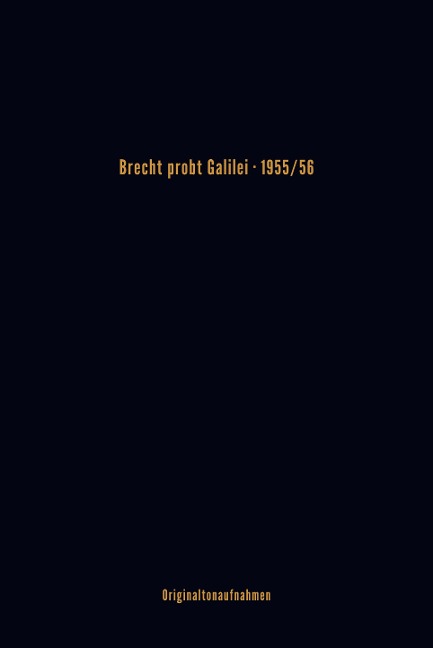 Brecht probt Galilei, inkl. 3 CDs - Bertolt Brecht