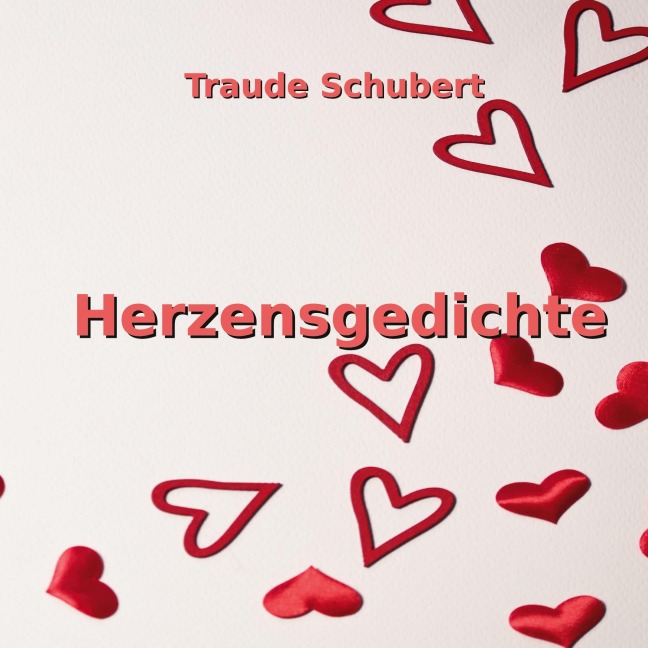 Herzensgedichte - Traude Schubert