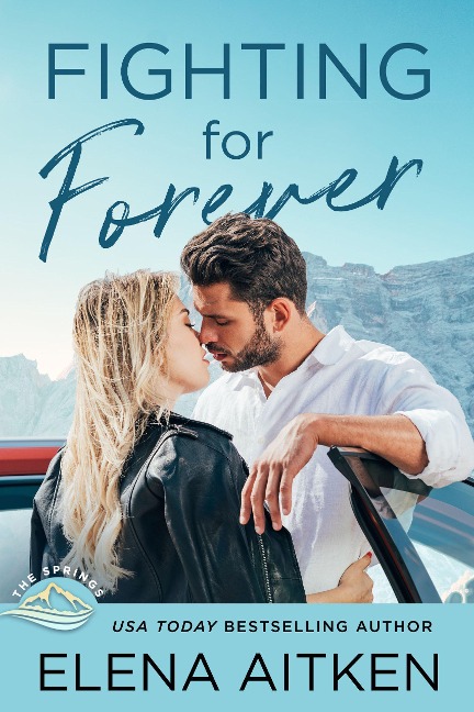 Fighting for Forever (The Springs, #10) - Elena Aitken