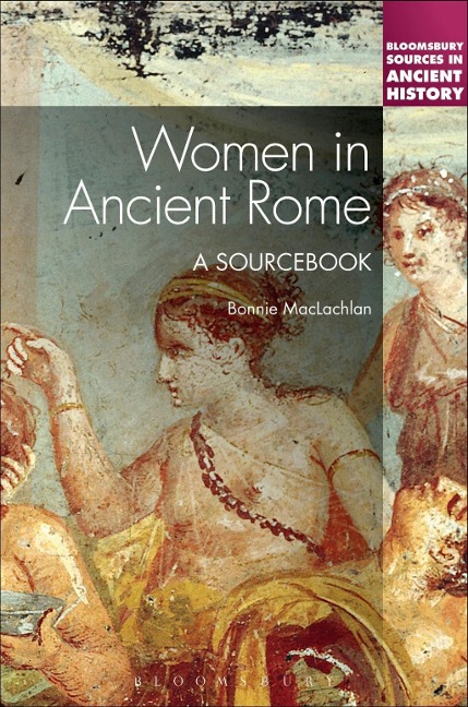 Women in Ancient Rome - Bonnie Maclachlan