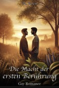 Cover-Bild zum Titel 'Die Macht der ersten Berührung: Gay Romance' von 'Marcel Rosen'