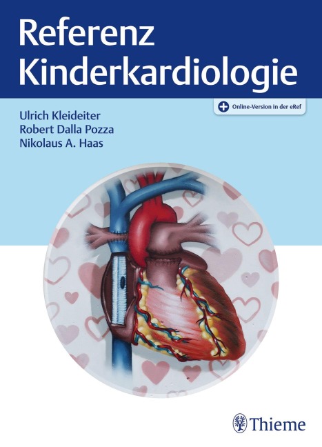 Referenz Kinderkardiologie - Robert Dalla Pozza, Ulrich Kleideiter, Nikolaus A. Haas
