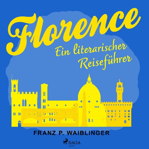 Florenz - Franz P Waiblinger