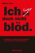 Cover-Bild zum Titel 'Ich war doch nicht blöd' von 'Walter Gunz'