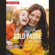 Cover-Bild zum Titel 'Un solo padre en casa' von 'Jocelyne Dahan, Anne Lamy'